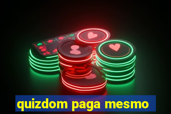 quizdom paga mesmo